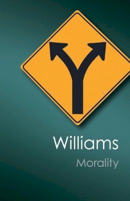 Bernard Williams - Morality: An Introduction to Ethics - 9781107604766 - V9781107604766