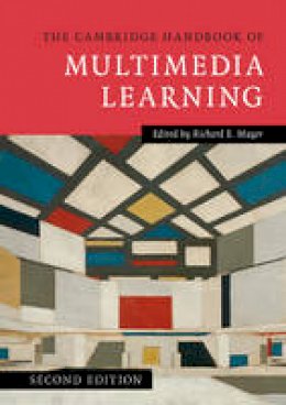 Richard Mayer - The Cambridge Handbook of Multimedia Learning - 9781107610316 - V9781107610316