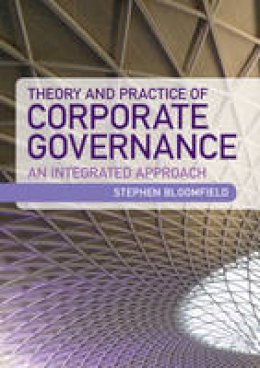 Stephen Bloomfield - Theory and Practice of Corporate Governance: An Integrated Approach - 9781107612242 - V9781107612242