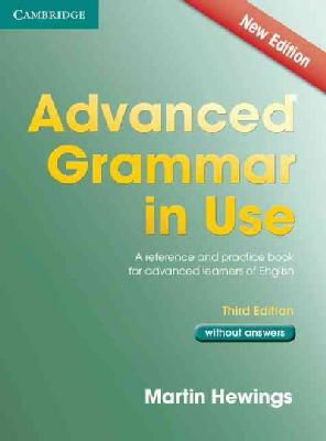 Martin Hewings - Advanced Grammar in Use Book without Answers: A Reference and Practical Book for Advanced Learners of English - 9781107613782 - V9781107613782
