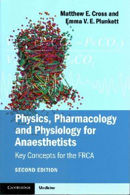 Cross, Matthew; Plunkett, Emma V. E. - Physics, Pharmacology and Physiology for Anaesthetists - 9781107615885 - V9781107615885