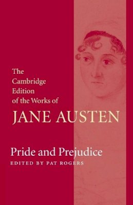Jane Austen - Pride and Prejudice (The Cambridge Edition of the Works of Jane Austen) - 9781107620483 - V9781107620483