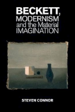 Unknown - Beckett, Modernism and the Material Imagination - 9781107629110 - V9781107629110