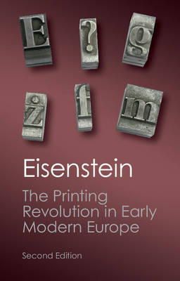 Elizabeth L. Eisenstein - The Printing Revolution in Early Modern Europe (Canto Classics) - 9781107632752 - V9781107632752