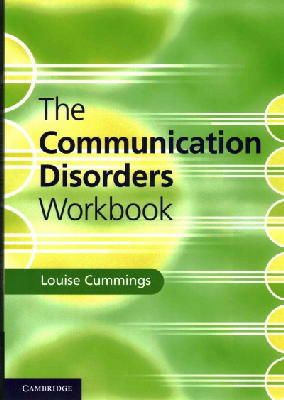 Louise Cummings - The Communication Disorders Workbook - 9781107633414 - V9781107633414