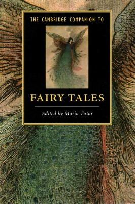 Maria Tatar - The Cambridge Companion to Fairy Tales (Cambridge Companions to Literature) - 9781107634879 - V9781107634879