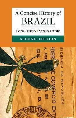 Boris Fausto - A Concise History of Brazil (Cambridge Concise Histories) - 9781107635241 - V9781107635241
