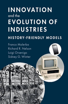 Franco Malerba - Innovation and the Evolution of Industries: History-Friendly Models - 9781107641006 - V9781107641006