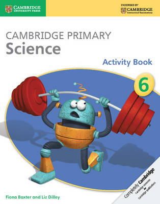 Fiona Baxter - Cambridge Primary Science Stage 6 Activity Book - 9781107643758 - V9781107643758