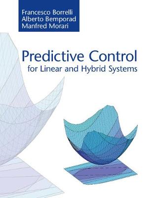 Francesco Borrelli - Predictive Control for Linear and Hybrid Systems - 9781107652873 - V9781107652873