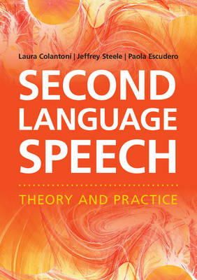 Laura Colantoni - Second Language Speech: Theory and Practice - 9781107655751 - V9781107655751