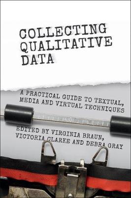  - Collecting Qualitative Data: A Practical Guide to Textual, Media and Virtual Techniques - 9781107662452 - V9781107662452