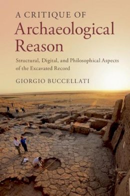 Giorgio Buccellati - Critique of Archaeological Reason - 9781107665484 - V9781107665484