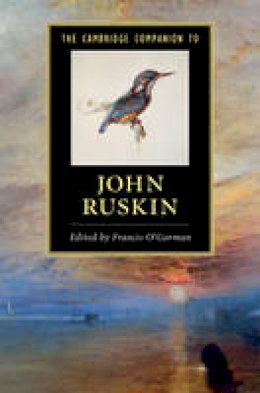 Francis O´gorman - The Cambridge Companion to John Ruskin (Cambridge Companions to Literature) - 9781107674240 - V9781107674240