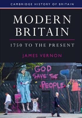 James Vernon - Modern Britain, 1750 to the Present (Cambridge History of Britain) - 9781107686007 - V9781107686007