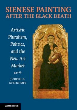 Judith Steinhoff - Sienese Painting after the Black Death - 9781107686694 - V9781107686694