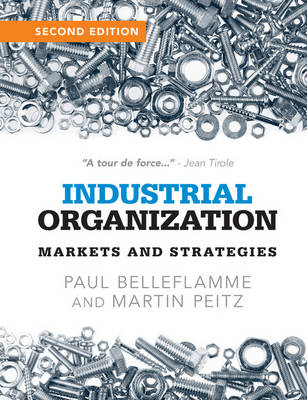 Paul Belleflamme - Industrial Organization: Markets and Strategies - 9781107687899 - V9781107687899