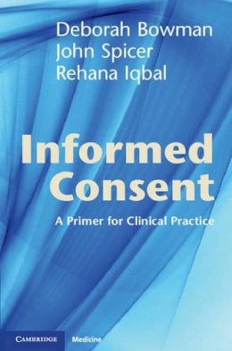 Deborah Bowman - Informed Consent: A Primer for Clinical Practice - 9781107688063 - V9781107688063