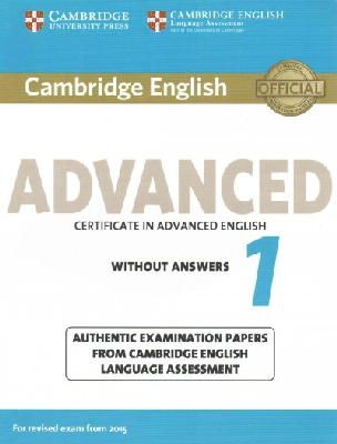 Cela - Cambridge English Advanced 1 for Revised Exam from 2015 Student's Book without Answers: Authentic Examination Papers from Cambridge English Language Assessment (CAE Practice Tests) - 9781107689589 - V9781107689589