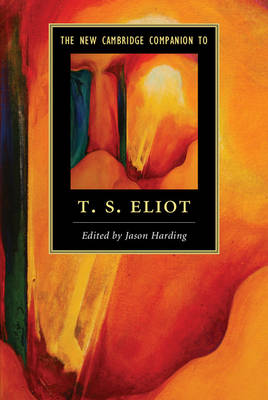 Jason (Ed) Harding - The New Cambridge Companion to T. S. Eliot (Cambridge Companions to Literature) - 9781107691056 - V9781107691056