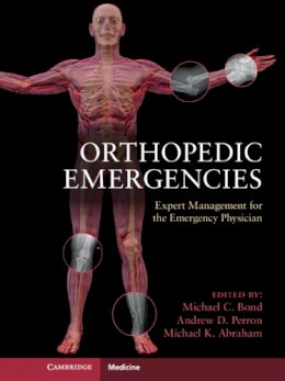 Michael C. Bond - Orthopedic Emergencies - 9781107696617 - V9781107696617