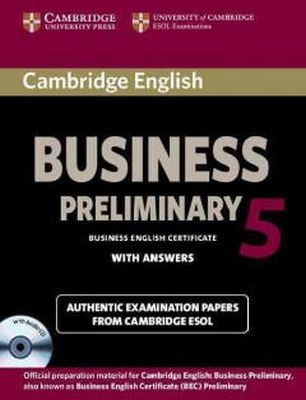 Cambridge Esol - Cambridge English Business 5 Preliminary Self-study Pack (student's Book with Answers and Audio CD) - 9781107699335 - V9781107699335