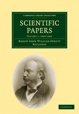 John William Strutt - Scientific Papers - 9781108005418 - V9781108005418