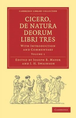 Joseph B. Mayor (Ed.) - Cicero, De Natura Deorum Libri Tres 3 Volume Paperback Set - 9781108011006 - V9781108011006