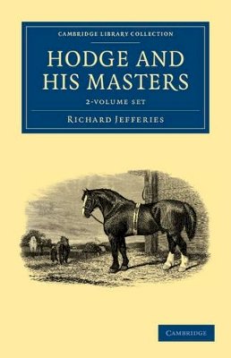 Richard Jefferies - Hodge and His Masters 2 Volume Set - 9781108035842 - V9781108035842