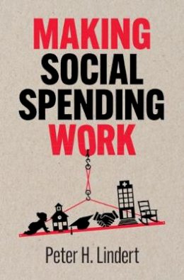 Peter H. Lindert - Making Social Spending Work - 9781108478168 - V9781108478168 Peter H. Lindert - Making Social Spending Work - 9781108478168 - V9781108478168