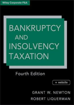 Grant W. Newton - Bankruptcy and Insolvency Taxation - 9781118000779 - V9781118000779