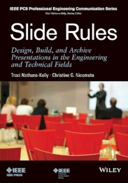 Traci Nathans-Kelly - Slide Rules: Design, Build, and Archive Presentations in the Engineering and Technical Fields - 9781118002964 - V9781118002964