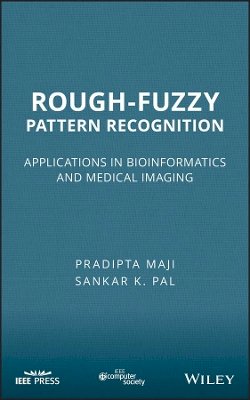 Pradipta Maji - Rough-Fuzzy Pattern Recognition: Applications in Bioinformatics and Medical Imaging - 9781118004401 - V9781118004401