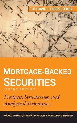 Frank J. Fabozzi - Mortgage-Backed Securities: Products, Structuring, and Analytical Techniques - 9781118004692 - V9781118004692
