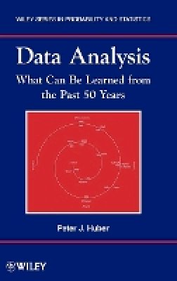 Peter J. Huber - Data Analysis: What Can Be Learned From the Past 50 Years - 9781118010648 - V9781118010648