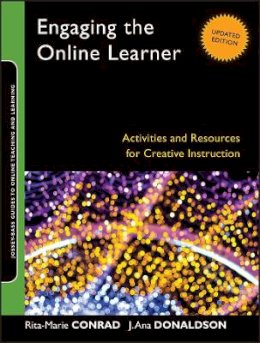 Rita-Marie Conrad - Engaging the Online Learner: Activities and Resources for Creative Instruction - 9781118018194 - V9781118018194