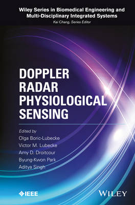 Olga Boric-Lubecke - Doppler Radar Physiological Sensing - 9781118024027 - V9781118024027