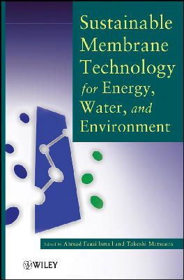 Ahmad Fauzi Ismail - Sustainable Membrane Technology for Energy, Water, and Environment - 9781118024591 - V9781118024591