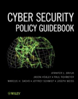 Jennifer L. Bayuk - Cyber Security Policy Guidebook - 9781118027806 - V9781118027806
