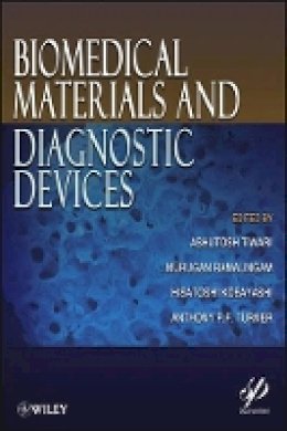 Ashutosh Tiwari - Biomedical Materials and Diagnostic Devices - 9781118030141 - V9781118030141
