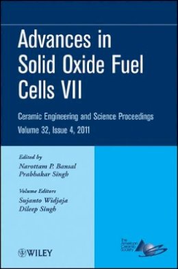 Narottam P. Bansal - Advances in Solid Oxide Fuel Cells VII, Volume 32, Issue 4 - 9781118059890 - V9781118059890