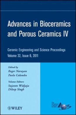 Roger Narayan - Advances in Bioceramics and Porous Ceramics IV, Volume 32, Issue 6 - 9781118059913 - V9781118059913