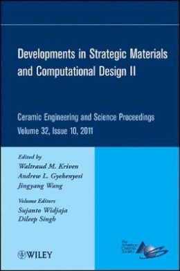Andrew Gyekenyesi - Developments in Strategic Materials and Computational Design II, Volume 32, Issue 10 - 9781118059951 - V9781118059951