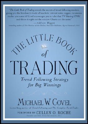 Michael W. Covel - The Little Book of Trading: Trend Following Strategy for Big Winnings - 9781118063507 - V9781118063507