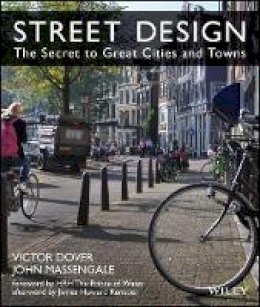 Victor Dover - Street Design: The Secret to Great Cities and Towns - 9781118066706 - V9781118066706
