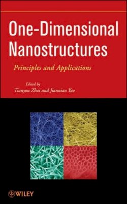Tianyou Zhai - One-Dimensional Nanostructures: Principles and Applications - 9781118071915 - V9781118071915
