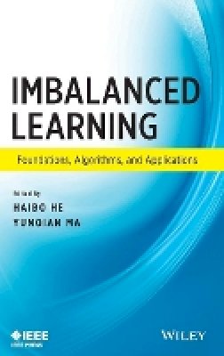 Haibo He (Ed.) - Imbalanced Learning: Foundations, Algorithms, and Applications - 9781118074626 - V9781118074626