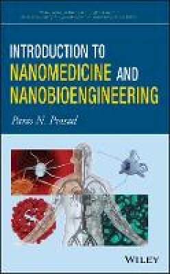 Paras N. Prasad - Introduction to Nanomedicine and Nanobioengineering - 9781118093436 - V9781118093436