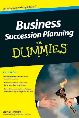 Arnold Dahlke - Business Succession Planning For Dummies - 9781118095140 - V9781118095140