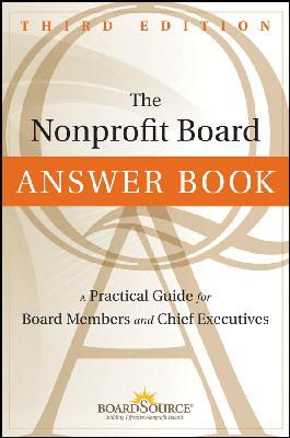 Boardsource - The Nonprofit Board Answer Book: A Practical Guide for Board Members and Chief Executives - 9781118096116 - V9781118096116